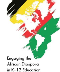 Engaging the African Diaspora in K-12 Education, 1st Edition eBook