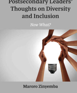 Postsecondary Leaders’ Thoughts on Diversity and Inclusion: Now What?, 1st Edition eBook