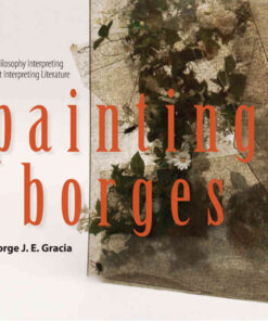 Painting Borges: Philosophy Interpreting Art Interpreting Literature eBook