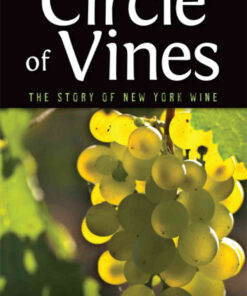 Circle of Vines: The Story of New York Wine eBook
