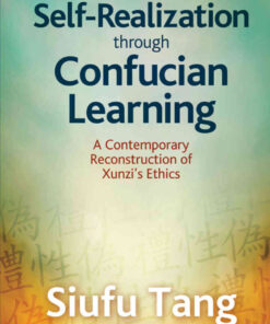 Self-Realization through Confucian Learning: A Contemporary Reconstruction of Xunzi's Ethics eBook