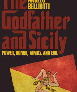 The Godfather and Sicily: Power, Honor, Family, and Evil eBook
