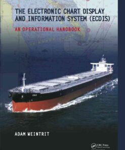 The Electronic Chart Display and Information System (ECDIS): An Operational Handbook, 1st Edition eBook