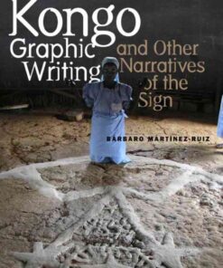 Kongo Graphic Writing and Other Narratives of the Sign eBook