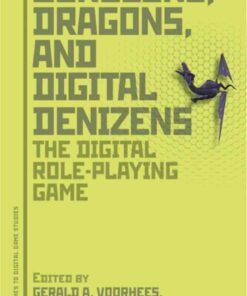 Dungeons, Dragons, and Digital Denizens: The Digital Role-Playing Game, 1st Edition eBook