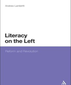 Literacy on the Left: Reform and Revolution, 1st Edition eBook