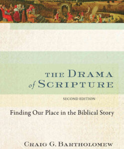 The Drama of Scripture: Finding Our Place in the Biblical Story, 2nd Edition eBook