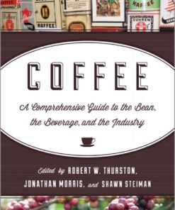 Coffee: A Comprehensive Guide to the Bean, the Beverage, and the Industry eBook