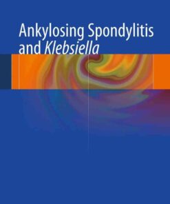 Ankylosing spondylitis and Klebsiella eBook