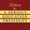 Letters to a Serious Education President, 2nd Edition eBook