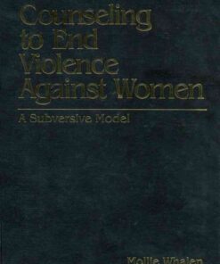 Counseling to End Violence against Women: A Subversive Model, 1st Edition eBook
