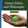 Green Ethics and Philosophy: An A-to-Z Guide, 1st Edition eBook