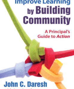 Improve Learning by Building Community: A Principal′s Guide to Action, 1st Edition eBook