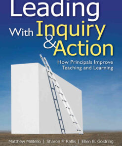 Leading With Inquiry and Action: How Principals Improve Teaching and Learning, 1st Edition eBook