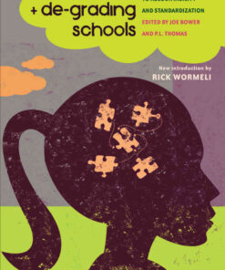 de-testing and de-grading schools: Authentic Alternatives to Accountability and Standardization, 1st Edition eBook