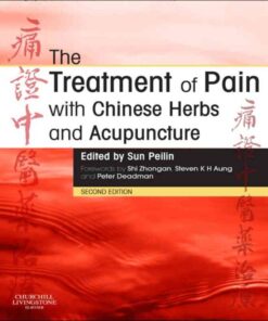 The Treatment of Pain with Chinese Herbs and Acupuncture, 2nd Edition eBook