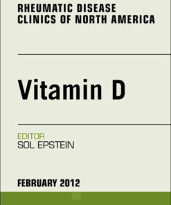 Vitamin D, An Issue of Rheumatic Disease Clinics eBook