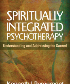 Spiritually Integrated Psychotherapy: Understanding and Addressing the Sacred eBook