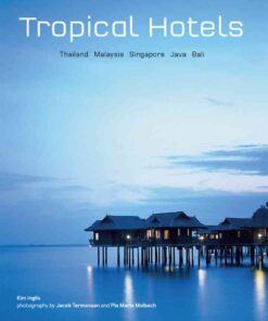 Tropical Hotels: Thailand Malaysia Singapore Java Bali eBook