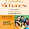 Elementary Vietnamese: Moi ban noi tieng Viet. Let's Speak Vietnamese. (Downloadable Audio Included) eBook