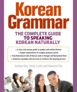 Korean Grammar: The Complete Guide to Speaking Korean Naturally eBook