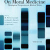 On Moral Medicine: Theological Perspectives on Medical Ethics eBook