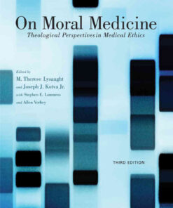 On Moral Medicine: Theological Perspectives on Medical Ethics eBook