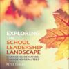 Exploring the School Leadership Landscape: Changing Demands, Changing Realities, 1st Edition eBook
