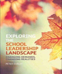 Exploring the School Leadership Landscape: Changing Demands, Changing Realities, 1st Edition eBook