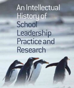 An Intellectual History of School Leadership Practice and Research, 1st Edition eBook
