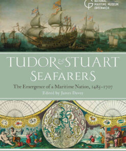 Tudor and Stuart Seafarers: The Emergence of a Maritime Nation, 1485-1707 eBook