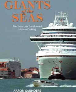 Giants of the Seas: The Ships that Transformed Modern Cruising eBook