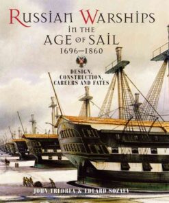 Russian Warships in the Age of Sail 1696–1860: Design, Construction, Careers and Fates eBook