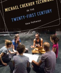 Michael Chekhov Technique in the Twenty-First Century: New Pathways, 1st Edition eBook