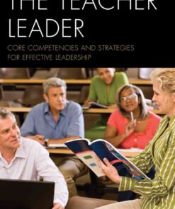 The Teacher Leader: Core Competencies and Strategies for Effective Leadership eBook
