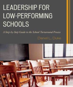 Leadership for Low-Performing Schools: A Step-by-Step Guide to the School Turnaround Process eBook