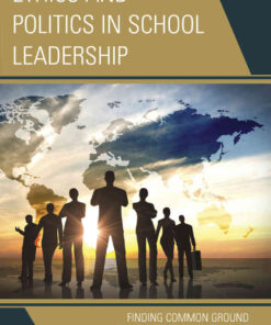 Ethics and Politics in School Leadership: Finding Common Ground eBook