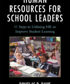 Human Resources for School Leaders: Eleven Steps to Utilizing HR to Improve Student Learning eBook