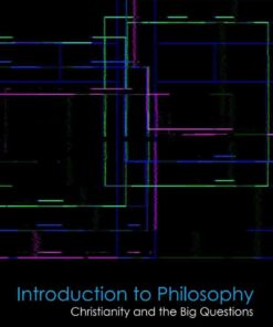 Introduction to Philosophy: Christianity and the Big Questions eBook