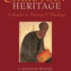 Exploring Christian Heritage: A Reader in History and Theology (Third Edition), 3rd Edition eBook