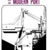 Cargo Handling and the Modern Port: The Commonwealth and International Library of Science Technology Engineering and Liberal Studies eBook