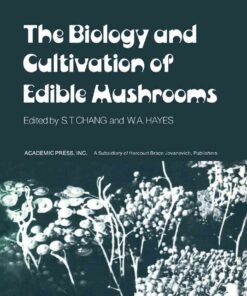 The Biology and Cultivation of Edible Mushrooms eBook