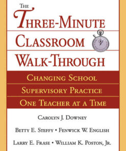 The Three-Minute Classroom Walk-Through: Changing School Supervisory Practice One Teacher at a Time, 1st Edition eBook