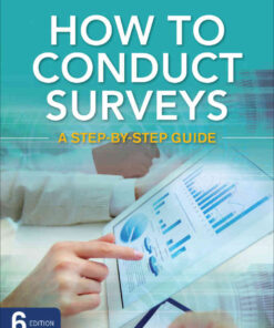 How to Conduct Surveys: A Step-by-Step Guide, 6th Edition eBook