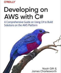 Developing on AWS with C#: A Comprehensive Guide on Using C# to Build Solutions on the AWS Platform, 1st Edition eBook