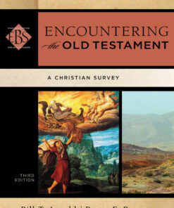 Encountering the Old Testament: A Christian Survey, 3rd Edition eBook
