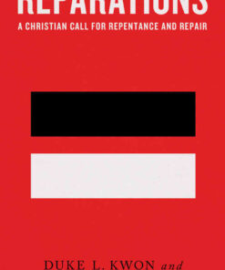 Reparations: A Christian Call for Repentance and Repair eBook