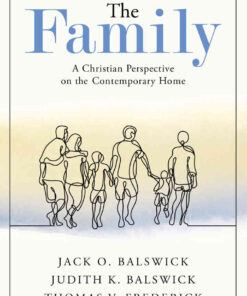 The Family: A Christian Perspective on the Contemporary Home, 5th Edition eBook