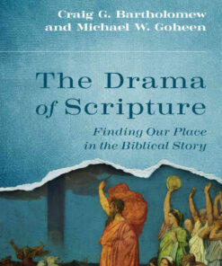 The Drama of Scripture: Finding Our Place in the Biblical Story, 3rd Edition eBook