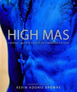High Mas: Carnival and the Poetics of Caribbean Culture eBook